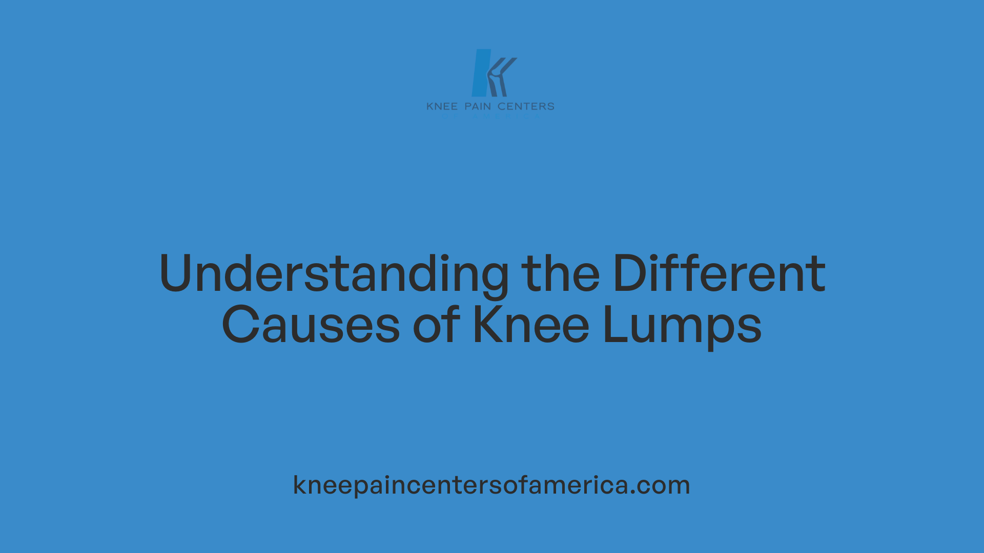 Understanding the Different Causes of Knee Lumps