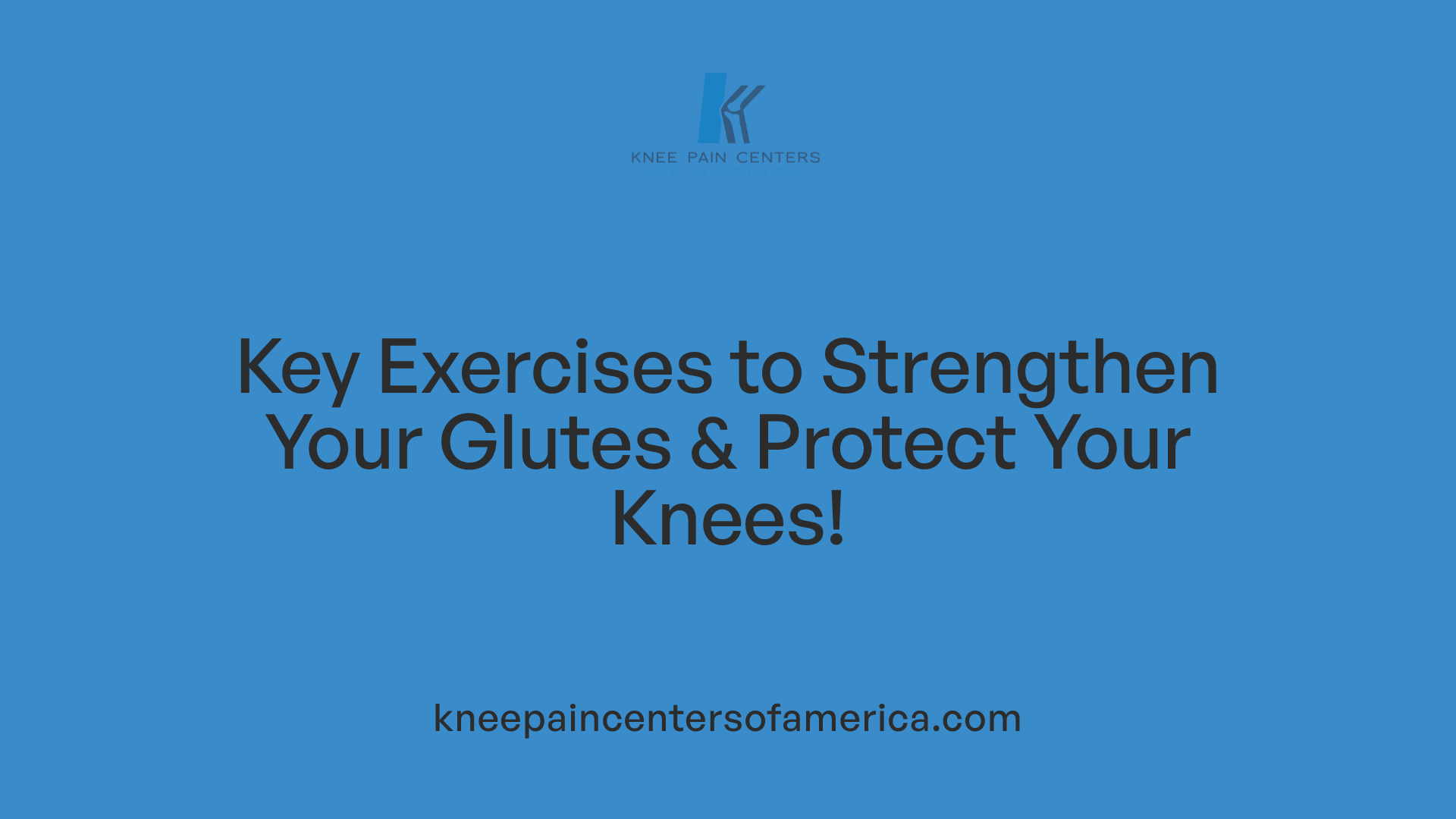 Key Exercises to Strengthen Your Glutes & Protect Your Knees!