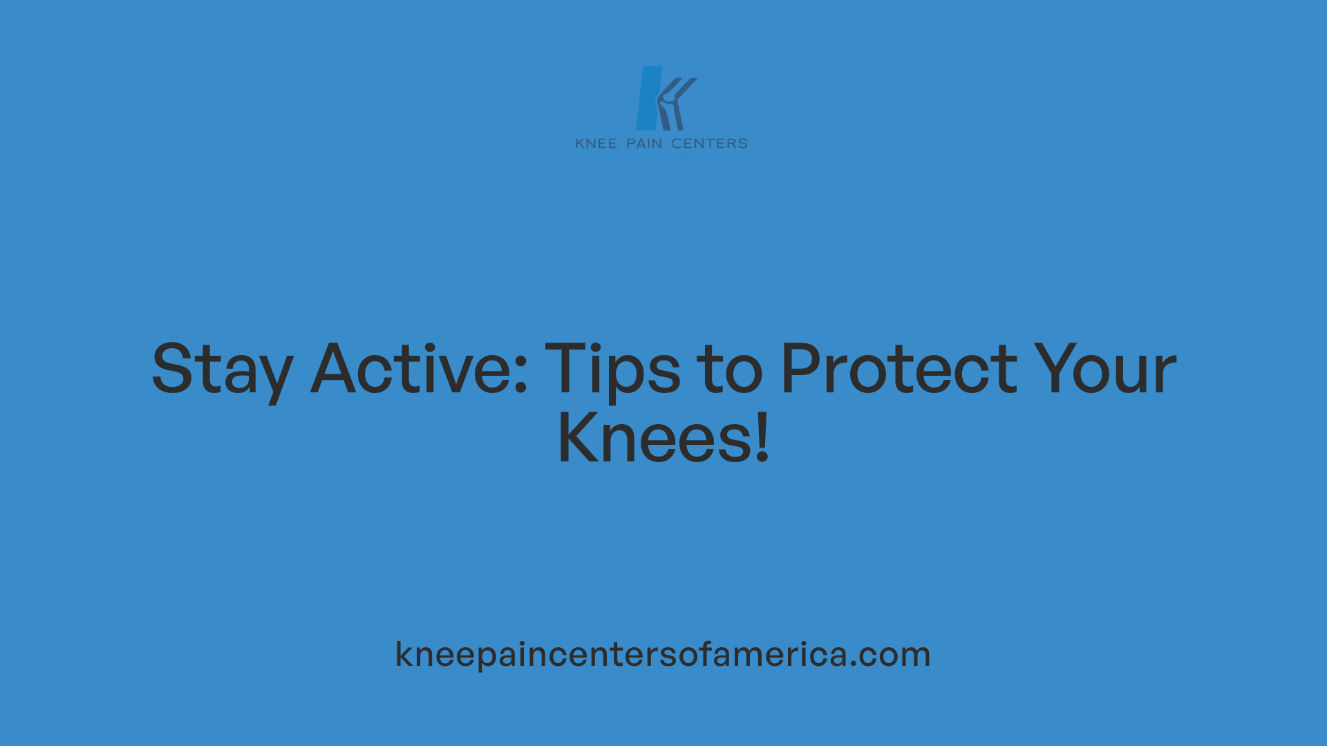 Stay Active: Tips to Protect Your Knees!