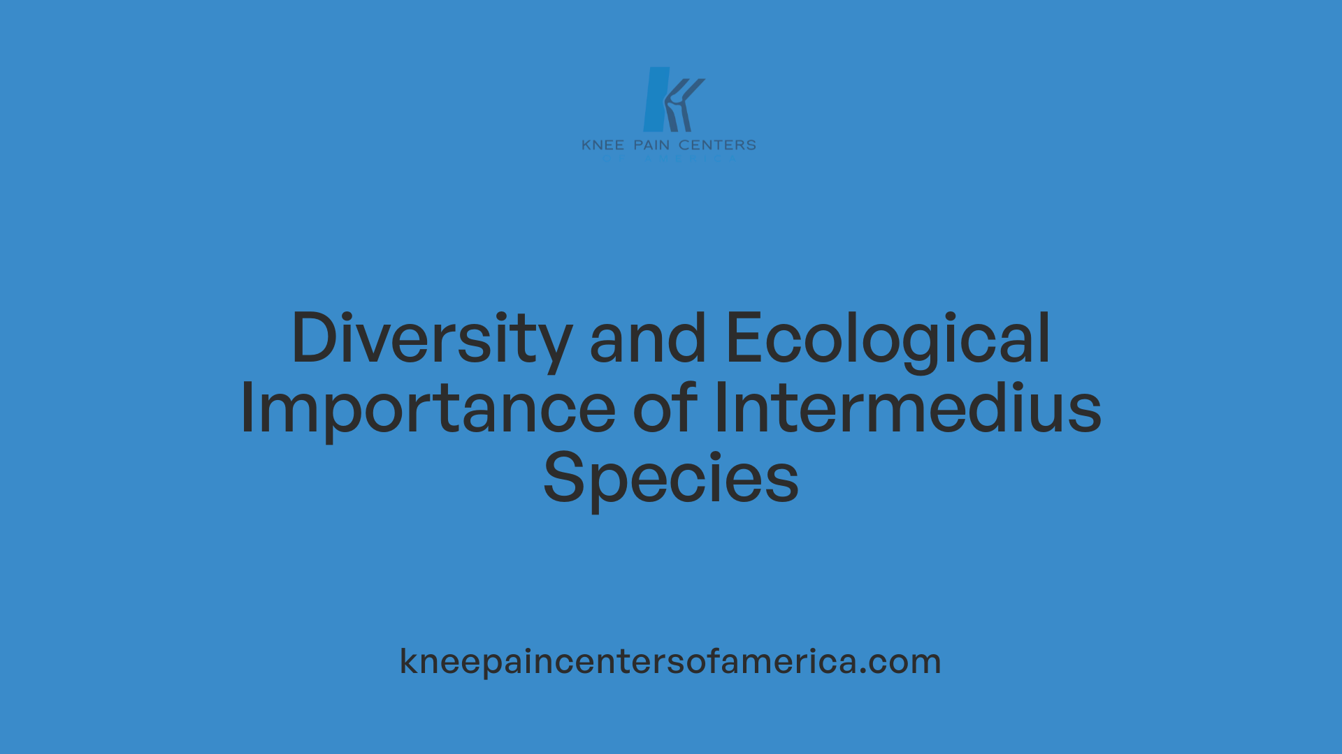Diversity and Ecological Importance of Intermedius Species