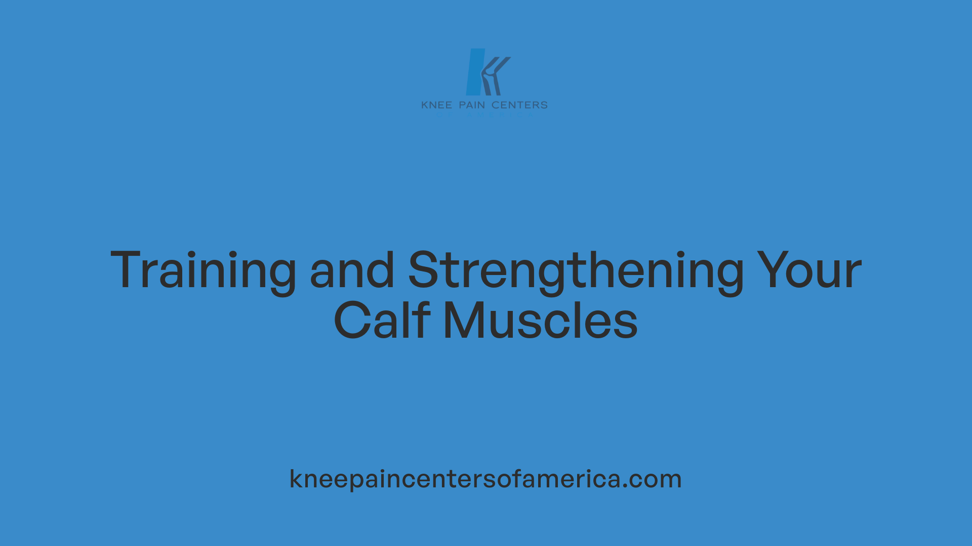 Training and Strengthening Your Calf Muscles