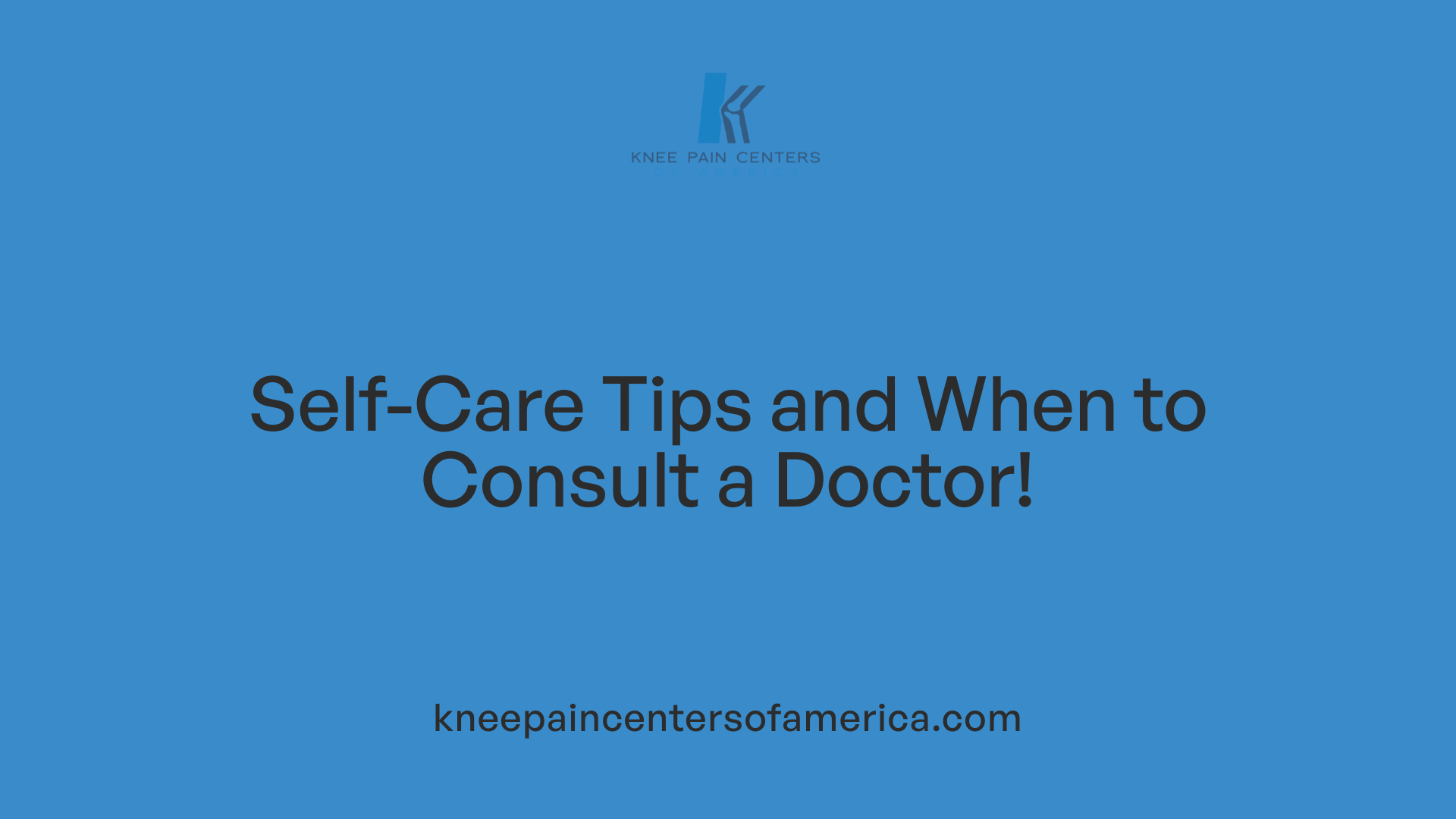 Self-Care Tips and When to Consult a Doctor!